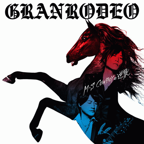 Granrodeo : M・S Cowboyの逆襲